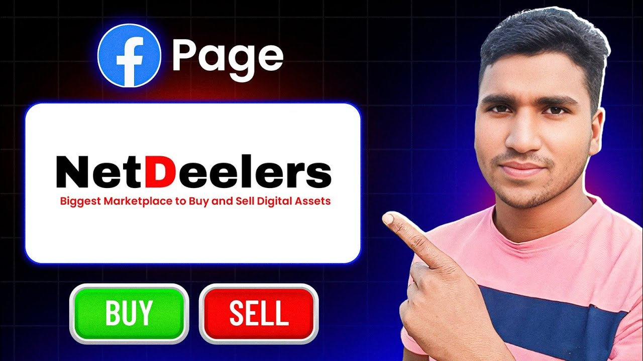 What is NetDeelers? Buy & Sell Facebook Page | Biggest Digital Marketplace