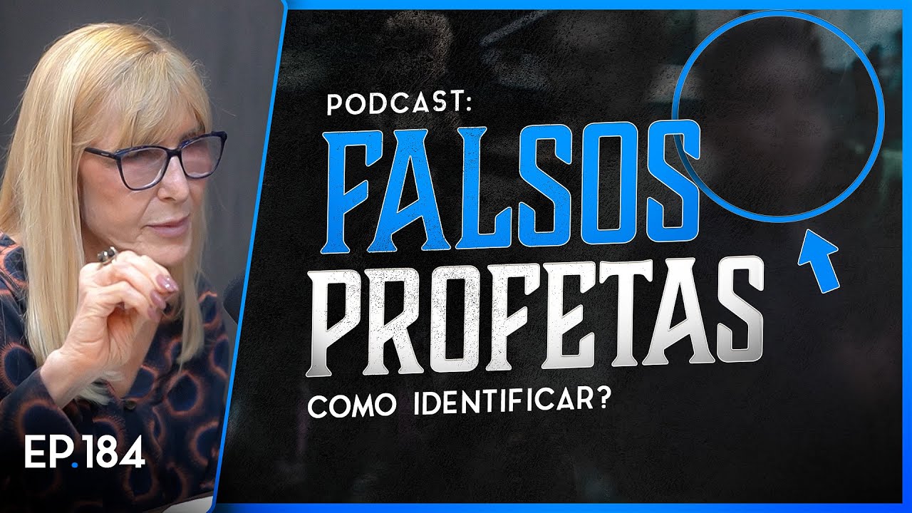 FALSOS PROFETAS - Como identificar? - A Bíblia explica - Nayra PodCast - 184