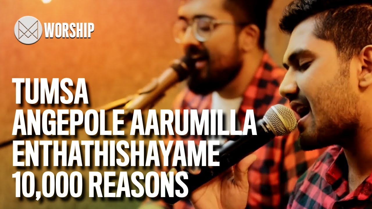 Tumsa Koi Nahi | Angepole Aarumilla | Enthathishayame | 10000 Reasons - MPF Worship