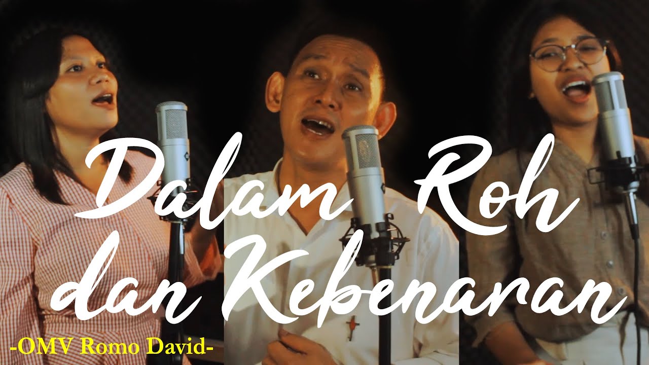 Dalam Roh dan Kebenaran - OMV baru Romo David