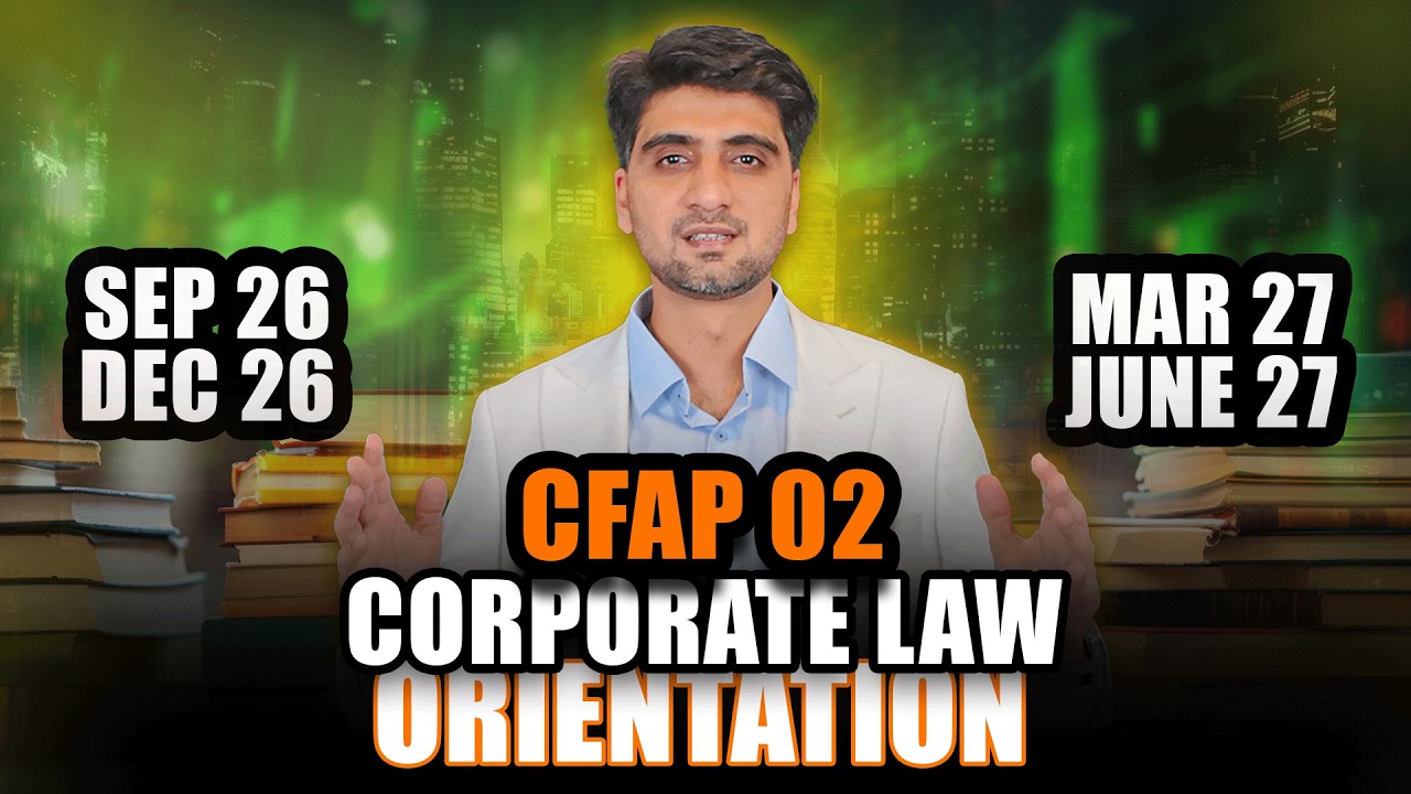 CFAP 2 | Corporate Law | Orientation Session | Sir Muhammad Ibrahim | IQSF