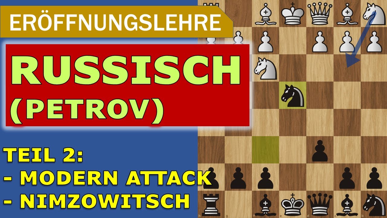 Die Russische Verteidigung Teil 2: Nimzowitsch und Modern Attack