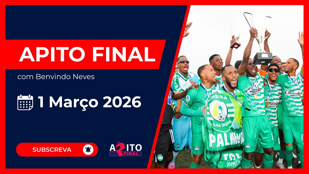 Apito Final com o jornalista Benvndo Neves -  2 março 2026