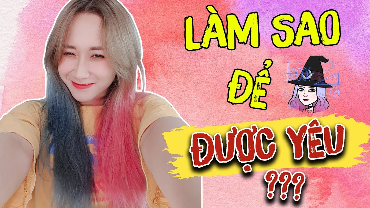 TẠI SAO CRUSH KHÔNG THÍCH BẠN? TẠI SAO NGƯỜI TA KHÔNG YÊU MÌNH? HƯƠNG WITCH