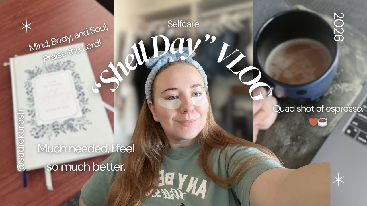 Shell Day | Self Care VLOG