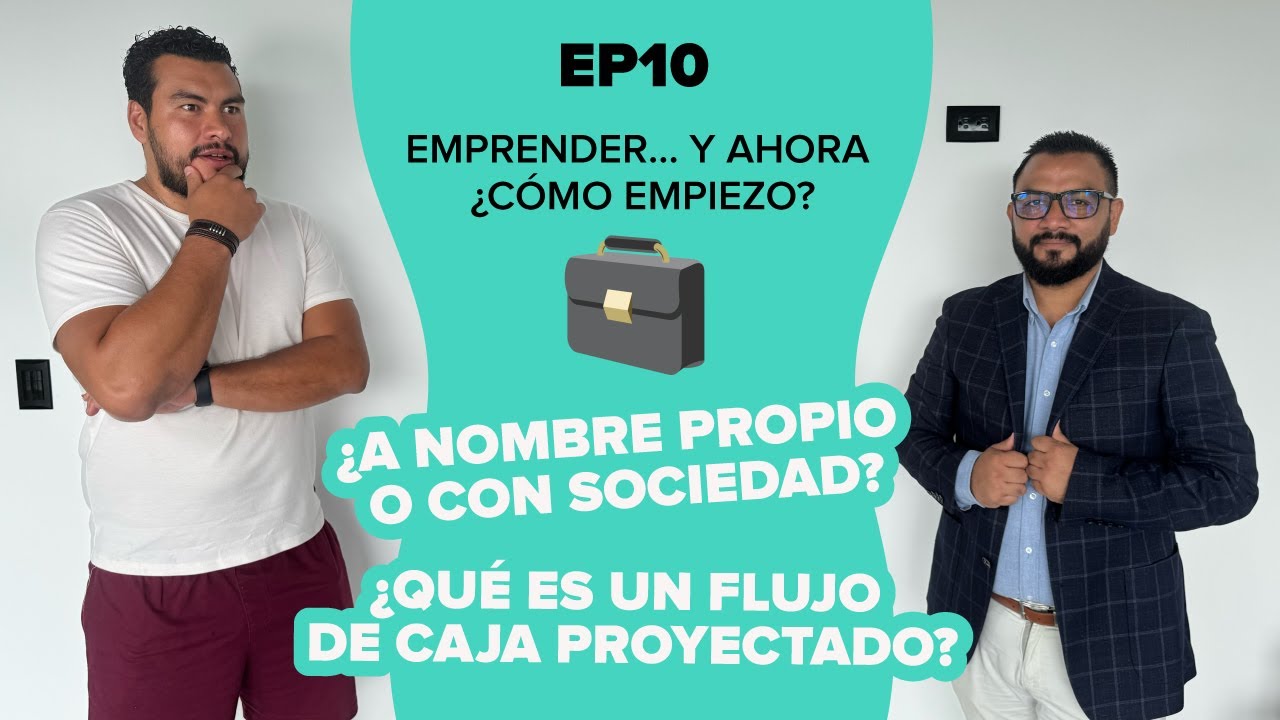 ¿Emprender con sociedad o a nombre propio? + Cómo armar un flujo de caja.