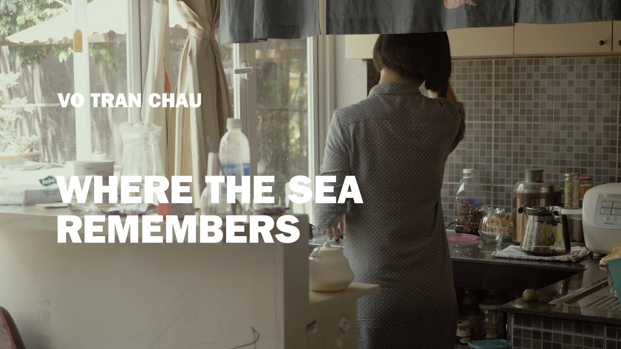 Vo Tran Chau [Where The Sea Remembers]