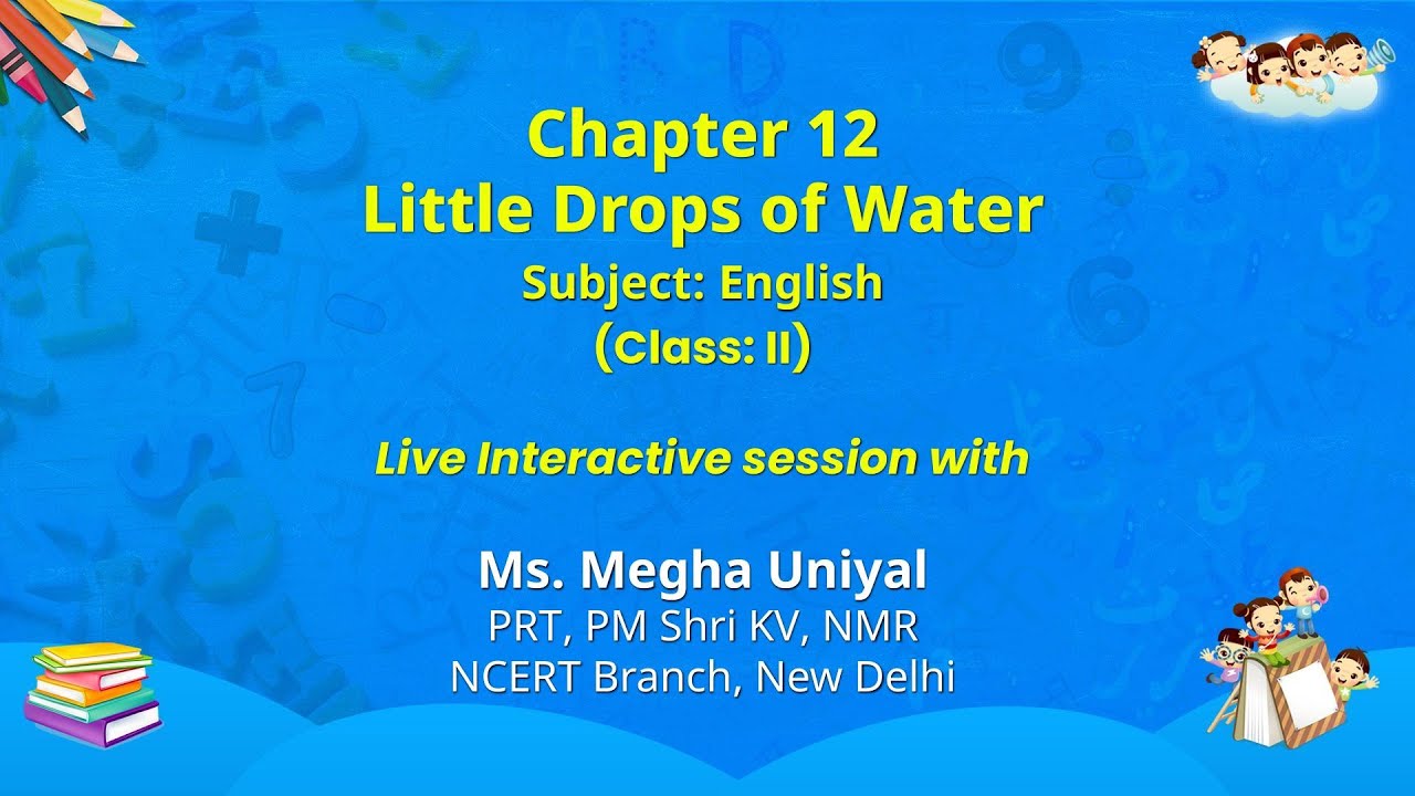 NCERT  Chapter 12  Little Drops of Water   Subject: English   (Class: II)    Live