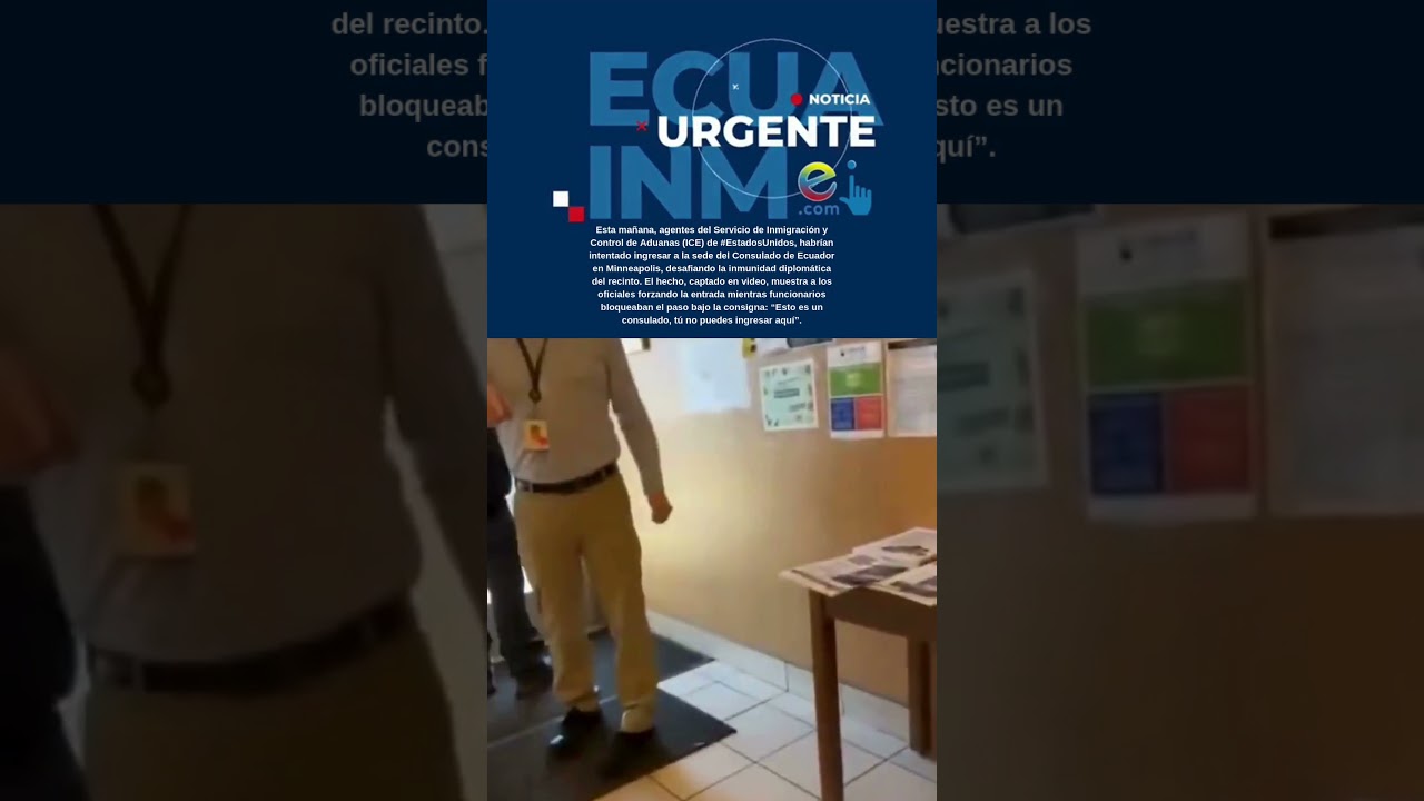 Agentes del ICE intentan forzar entrada al Consulado de Ecuador en Minneapolis, desaf&iacute;an inmunidad