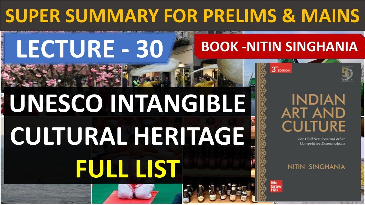 UNESCO INTANGIBLE CULTURAL HERITAGE  | Indian Art & Culture by Nitin Singhania for UPSC CSE |