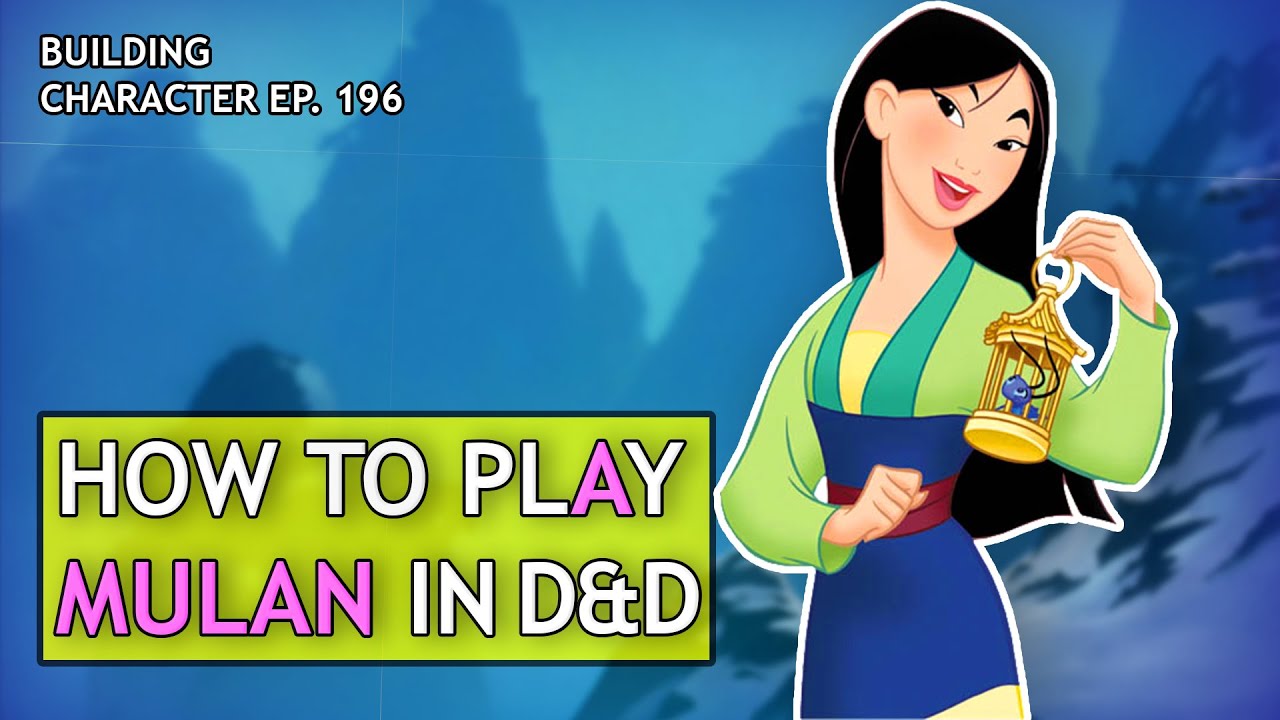Как играть за Мулан в Dungeons & Dragons (сборка Disney для D&D 5e)