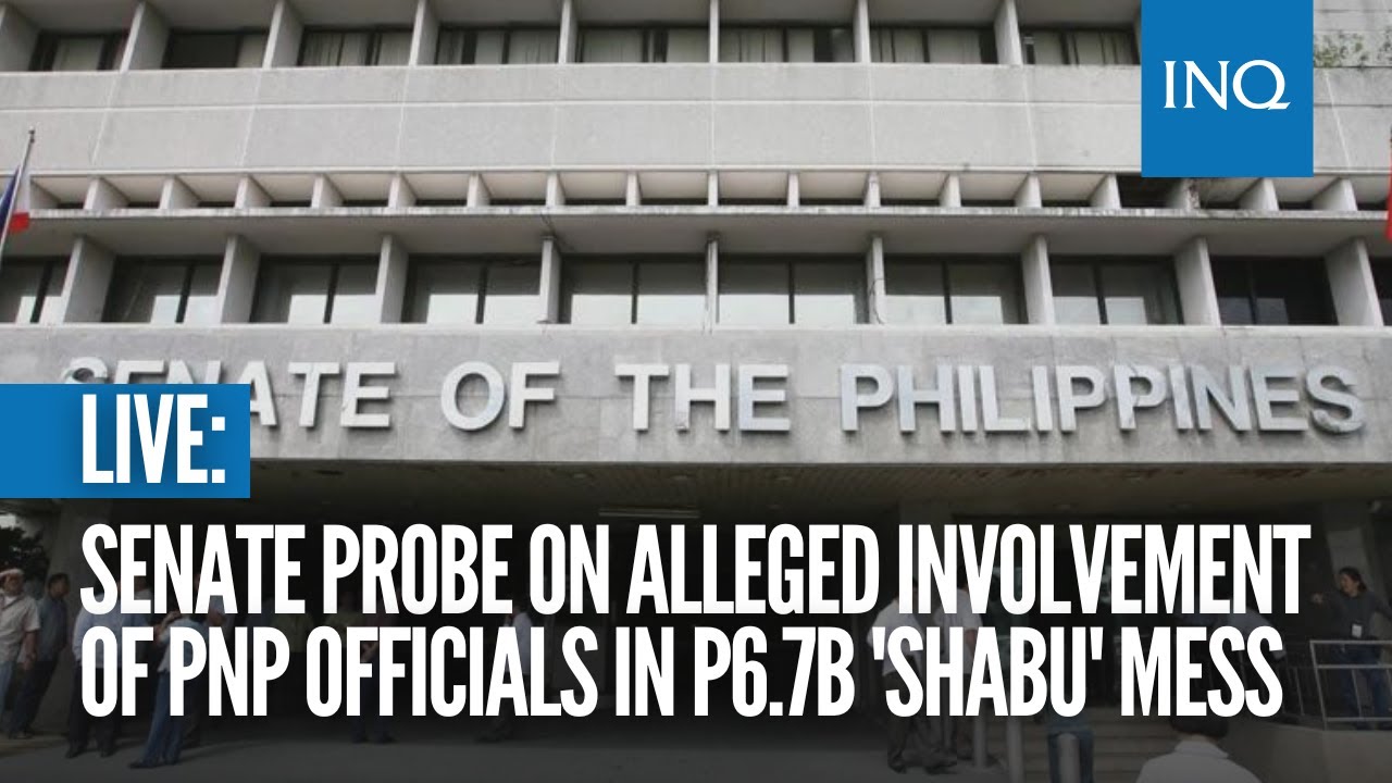 LIVE: Senate probe on alleged involvement of PNP officials in P6.7B 'shabu' mess