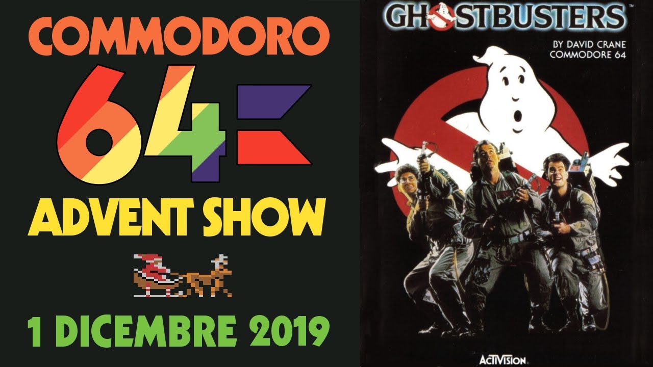 C64 ADVENT SHOW - 1 dicembre 2019: Ghostbusters! Insperato longplay!