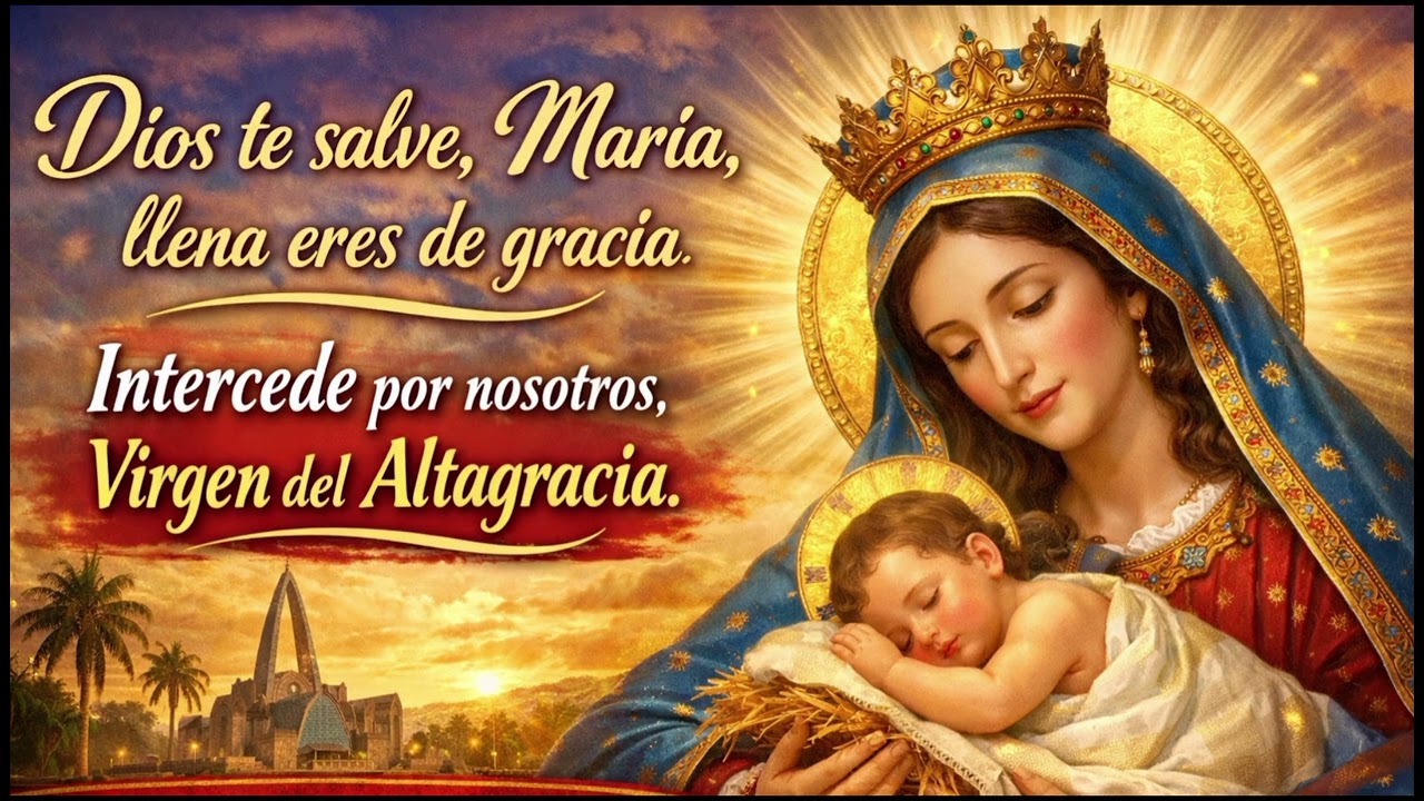 📿 DIOS TE SALVE, MARÍA, LLENA ERES DE GRACIA | VIRGEN DE LA ALTAGRACIA – 21 DE ENERO 2026