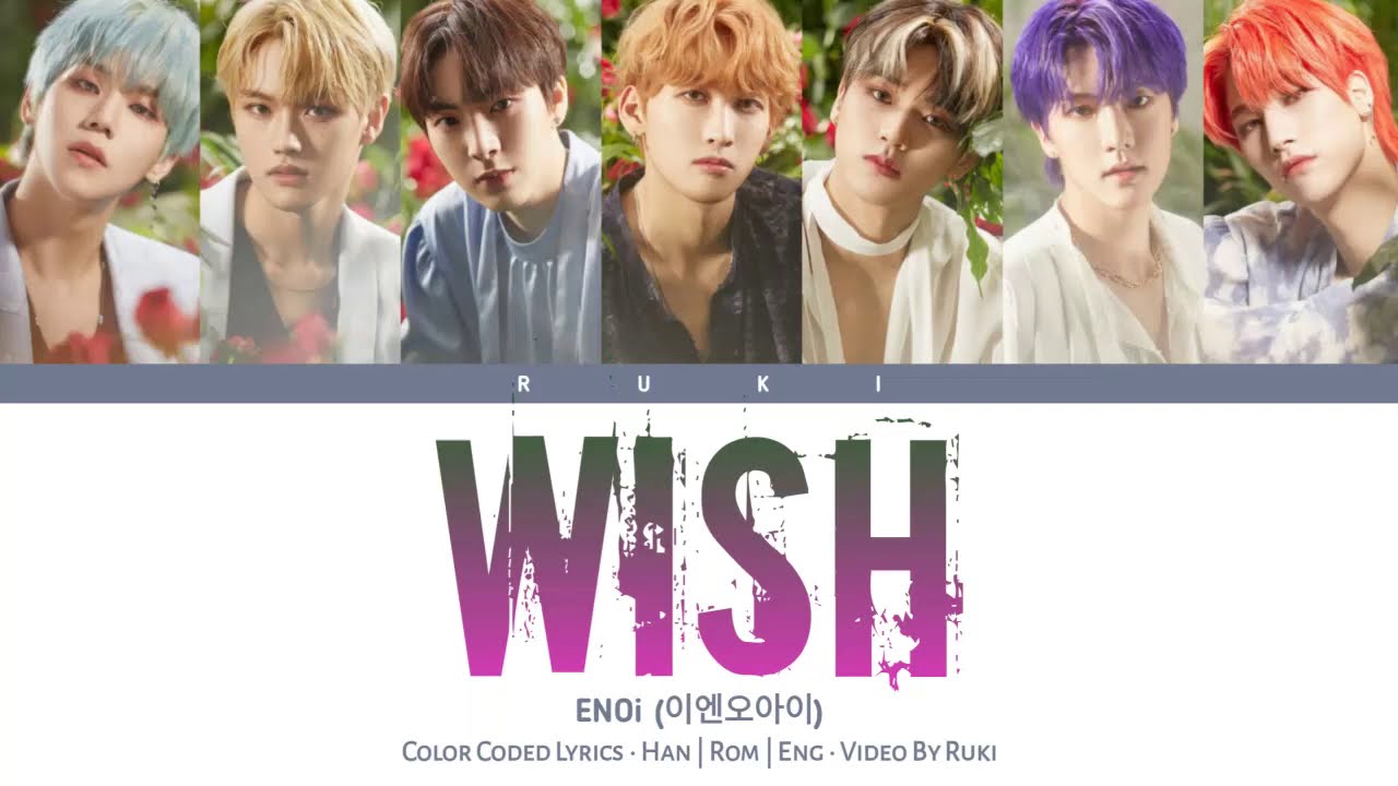 ENOi (이엔오아이) - 'Wish' (Be My Love) [Color Coded Lyrics_Han | Rom | Eng]