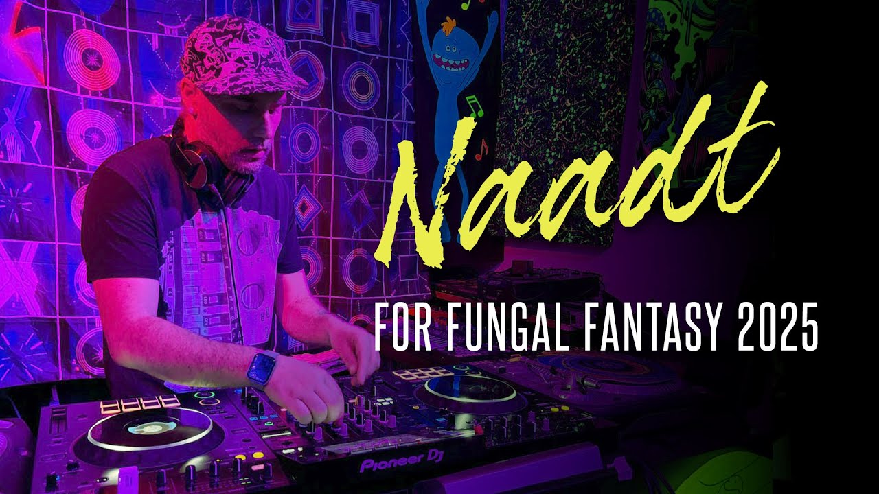 Naadt | Forest Forest Nightpsy DJ set for Fungal Fantasy 2025