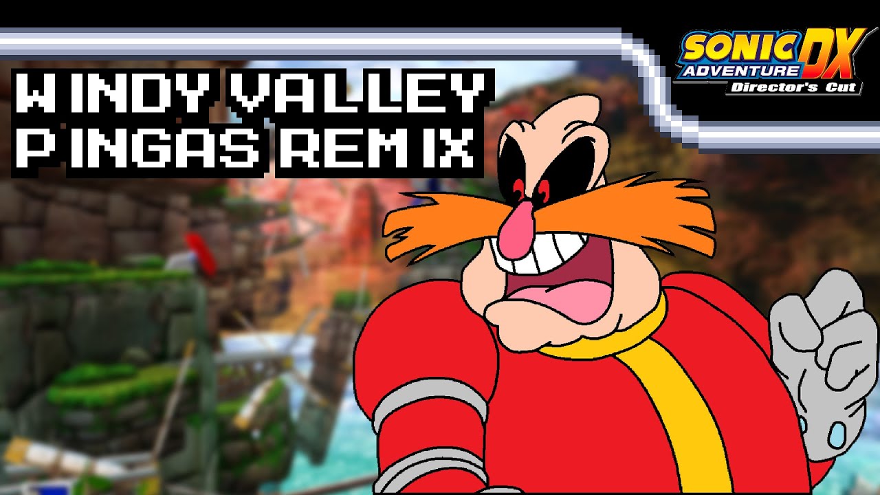 [Pingas Remix]Windy Hill (Windy Valley) - Sonic Adventure
