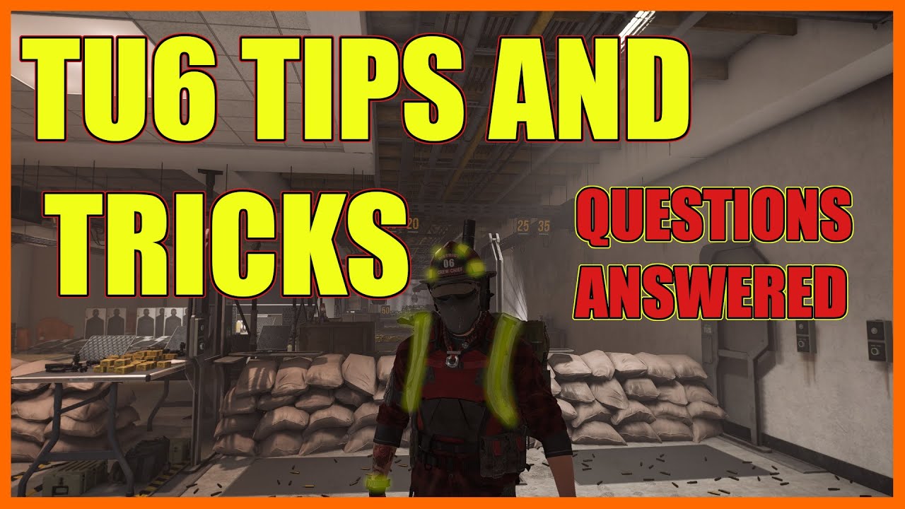 The Division 2 | TU6 Tips And Tricks |