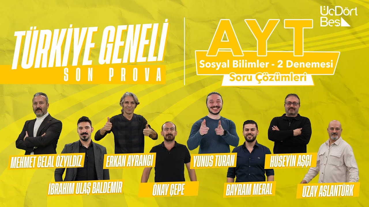 ÜÇDÖRTBEŞ YAYINLARI TÜRKİYE GENELİ SON PROVA | AYT EDEBİYAT - SOSYAL BİLİMLER - 2 ÇÖZÜMLERİ