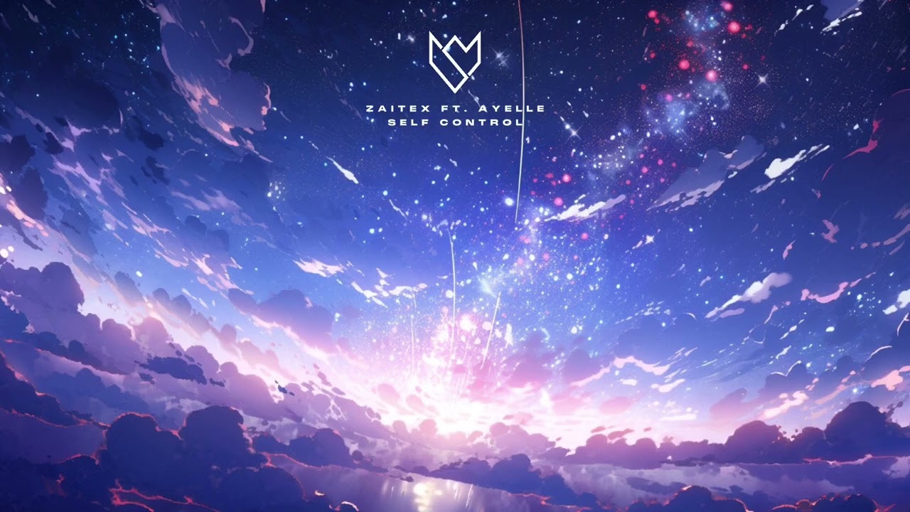 Zaitex - Self Control (Feat. Ayelle)