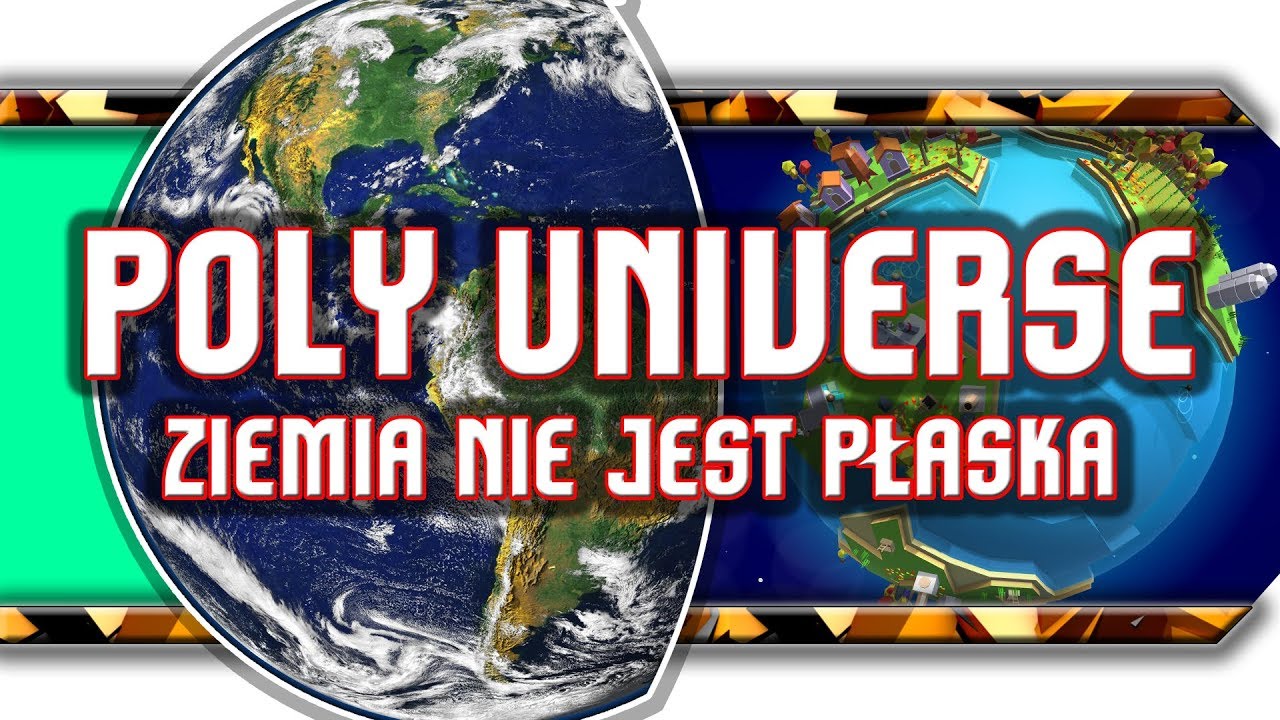 🔥 Poly Universe / Ziemia nie jest płaska, czyli kosmiczny simbuild