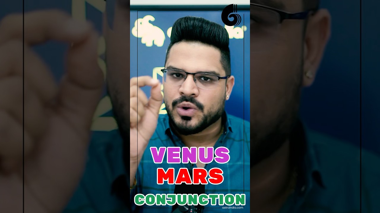 Venus Mars Conjunction: Yoga to Become a Celebrity or Film Star - Astrology