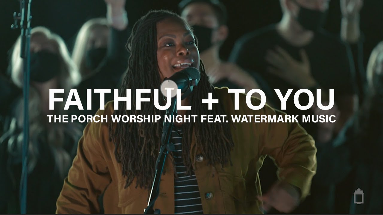 Faithful + To You // Watermark Music