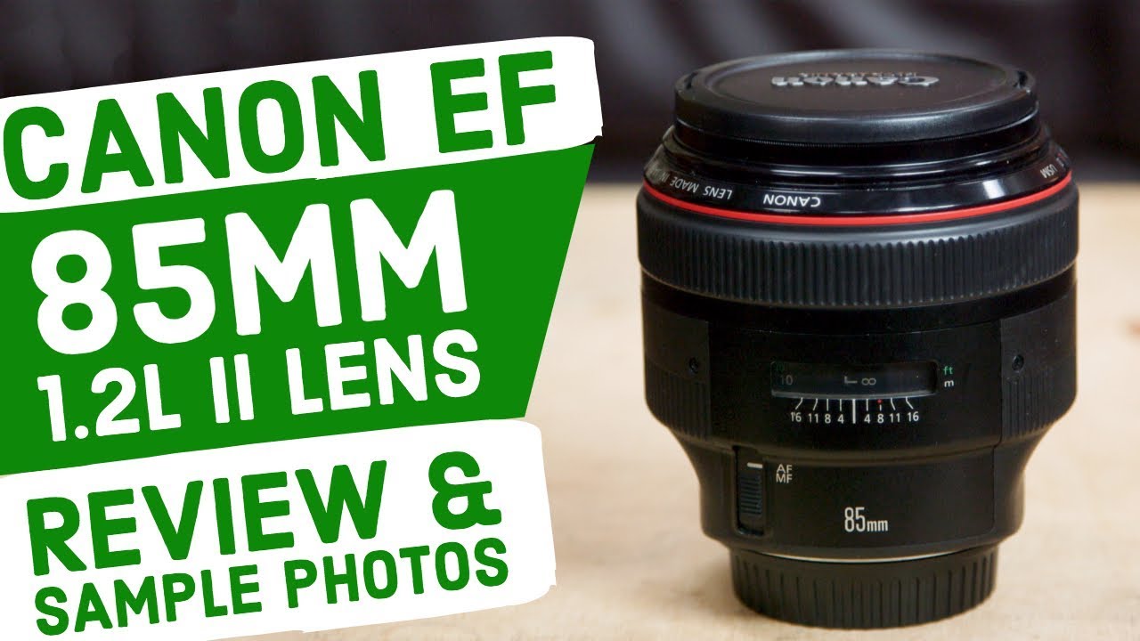 Обзор объектива Canon 85mm 1.2 L II: ЛУЧШИЙ портретный объектив для EOS R?