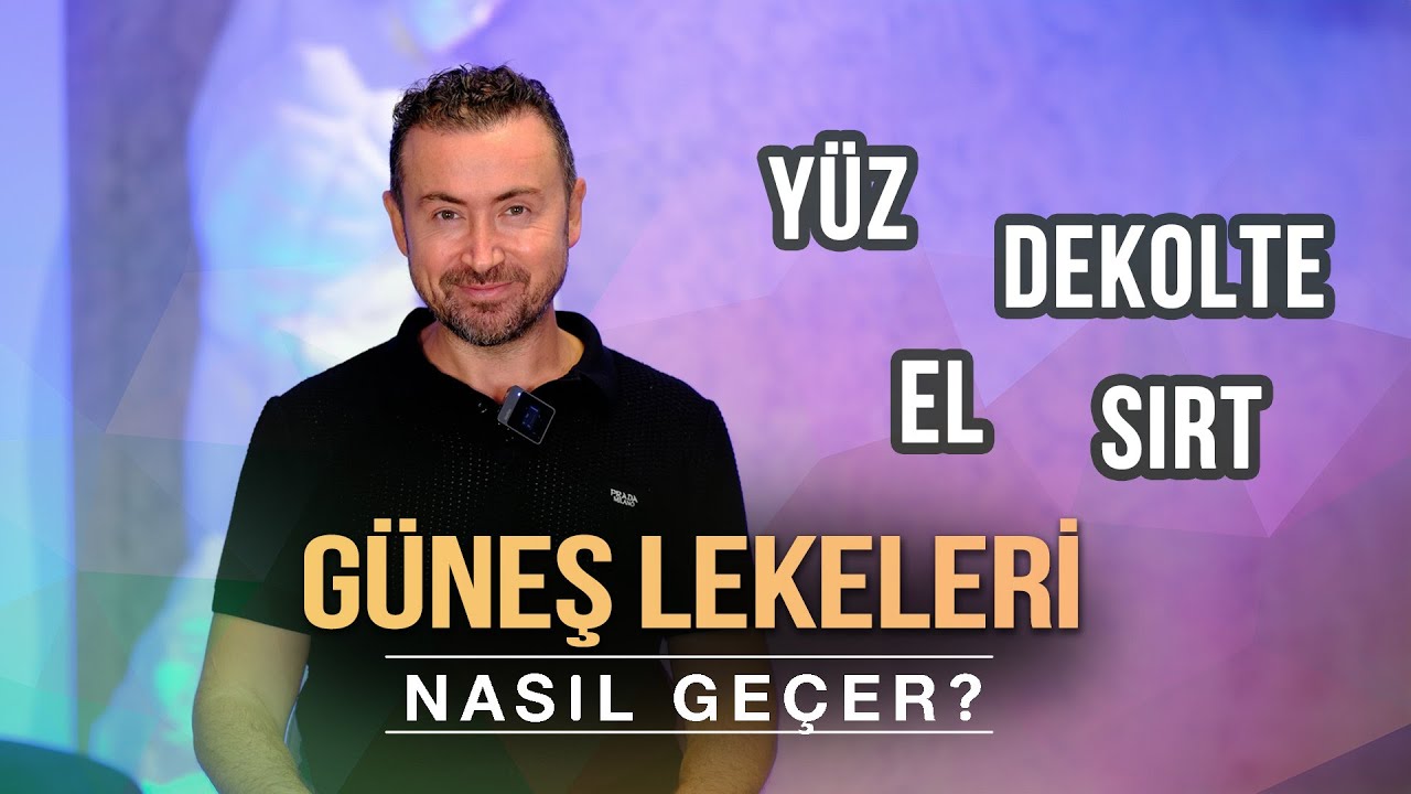 Güneş Lekeleri Nasıl Geçer? (Yüz-Dekolte- El- Sırt)
