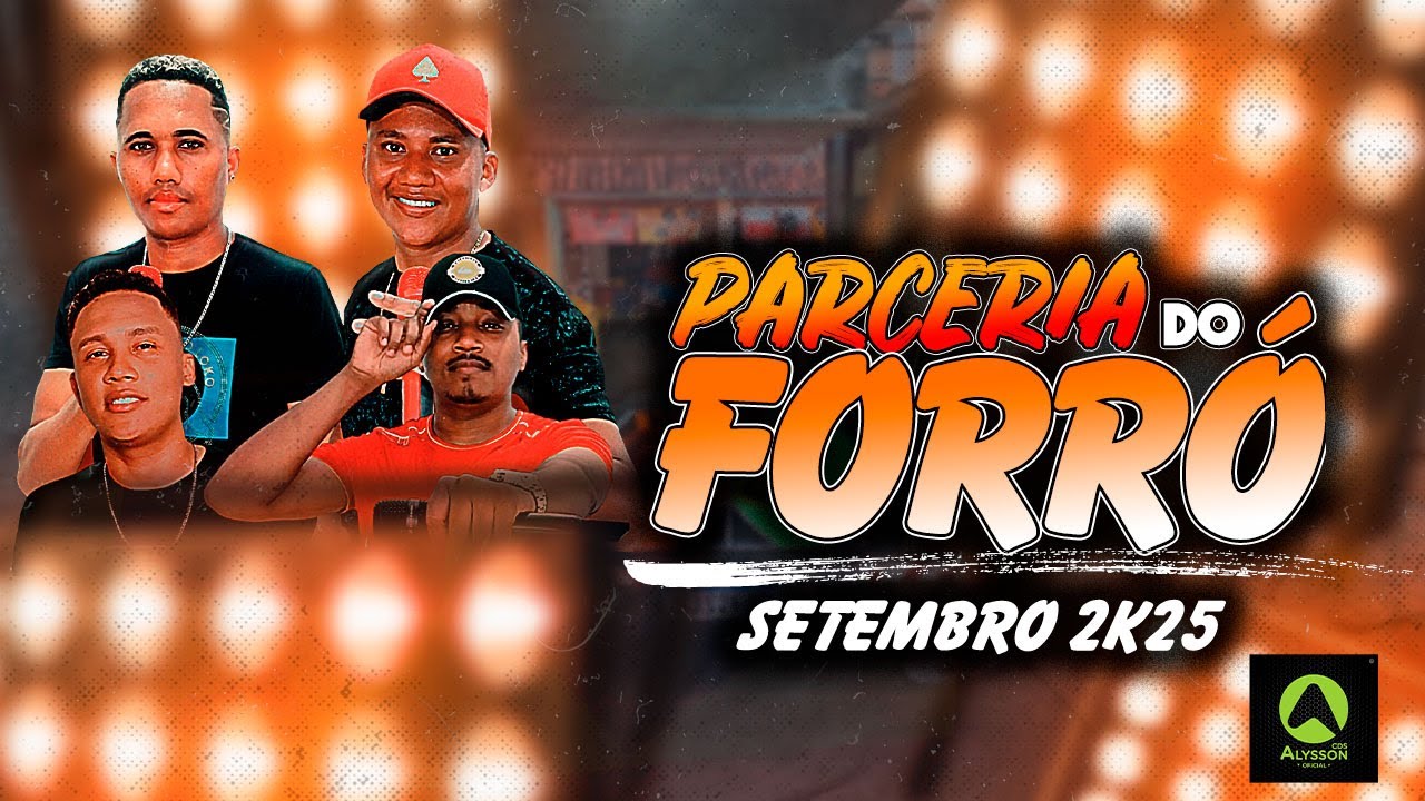 FORRO ATUALIZADO SETEMBRO 2K25 - PARCERIA DO FORRÓ - CD PRA PAREDÃO