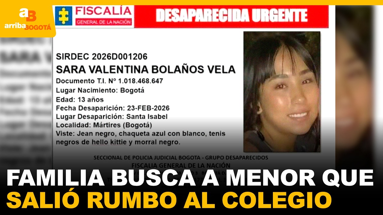 ¿Dónde está Sara Valentina? Joven de 13 años desapareció | CityTv | ArribaBogotá