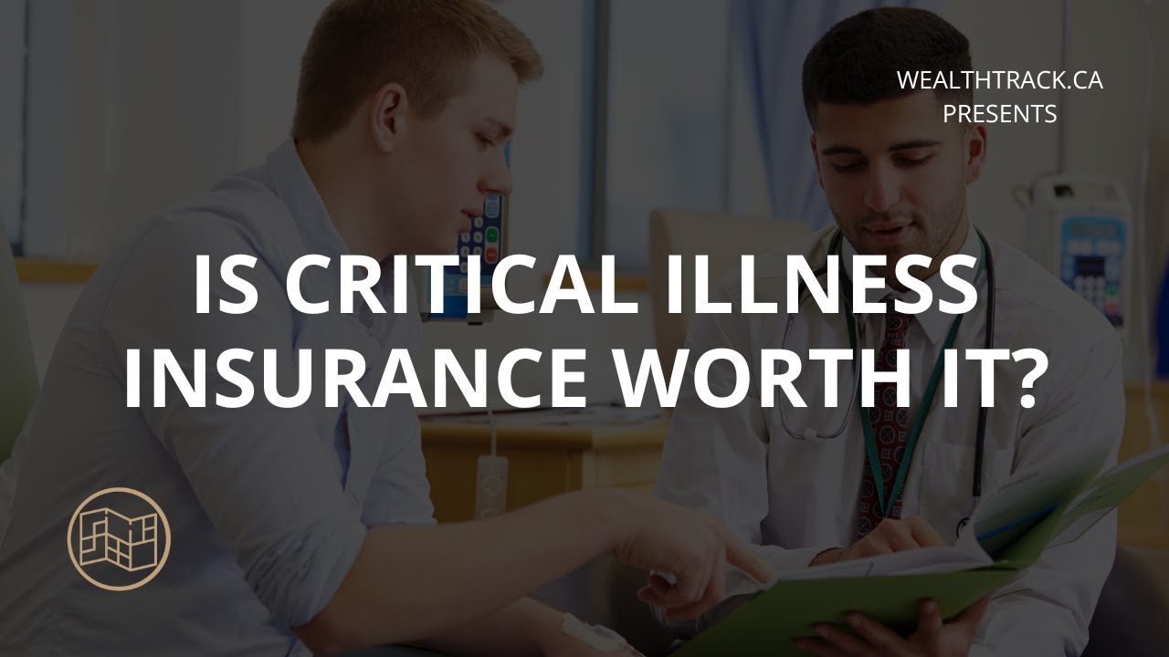 Is Critical Illness Insurance Worth It?