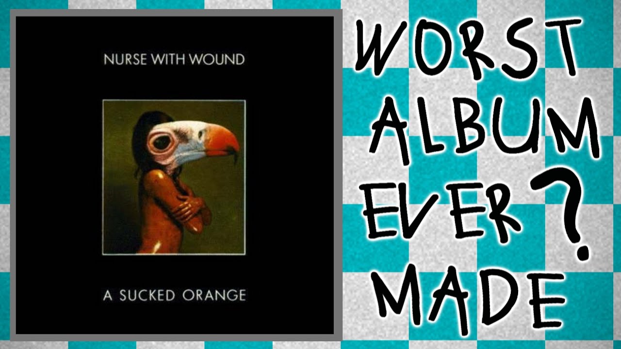 Nurse With Wound: A Sucked Orange REVIEW - Worst Album Ever Made? (Ft. Cador)
