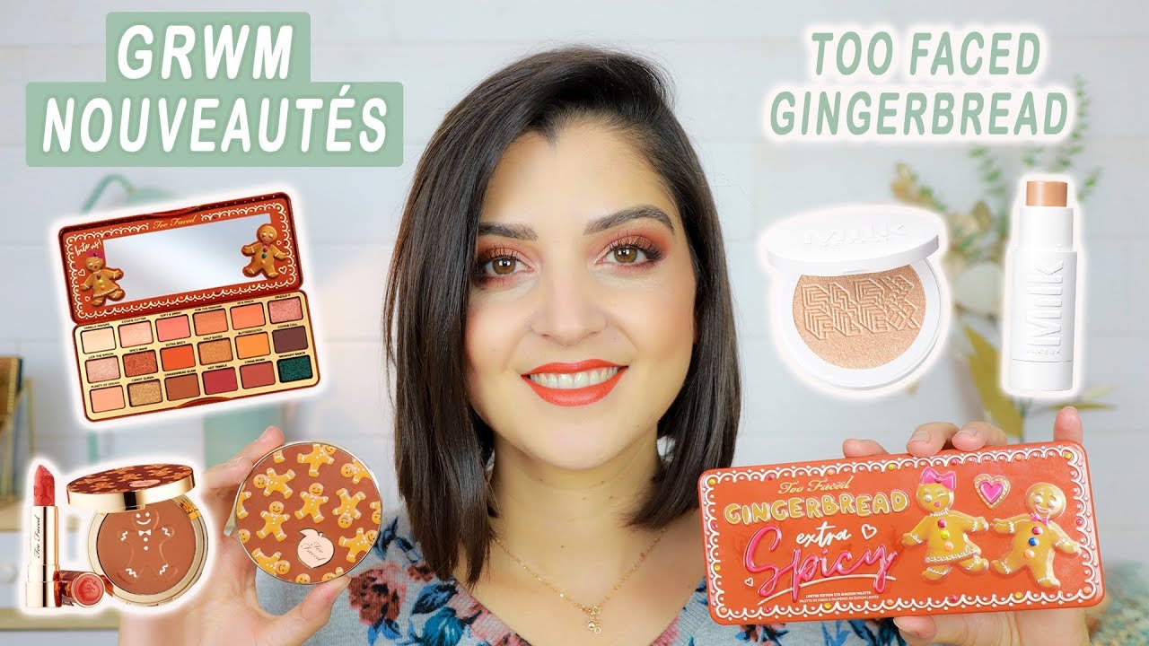 GRWM NOUVEAUTÉS : Too Faced Gingerbread Extra Spicy, Bareminerals, Milk Makeup - Sunday With Gaby