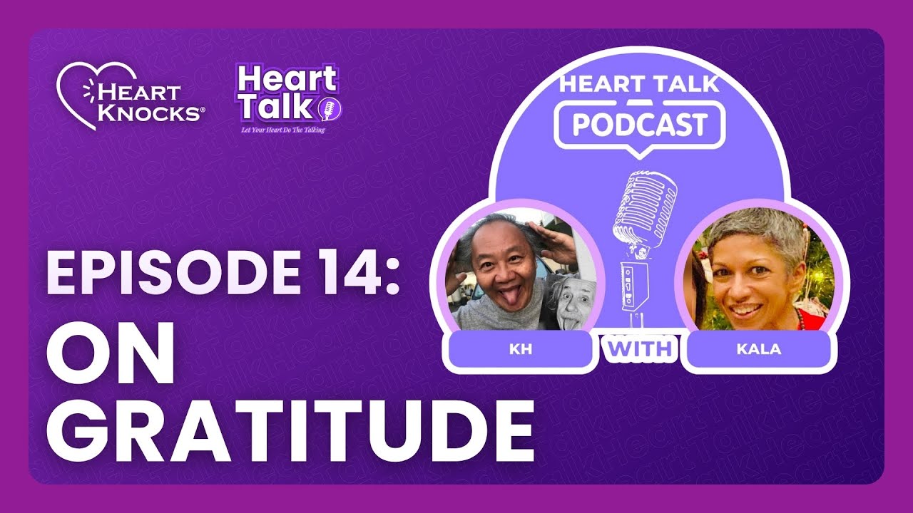 Heart Talk S1EP14: On Gratitude