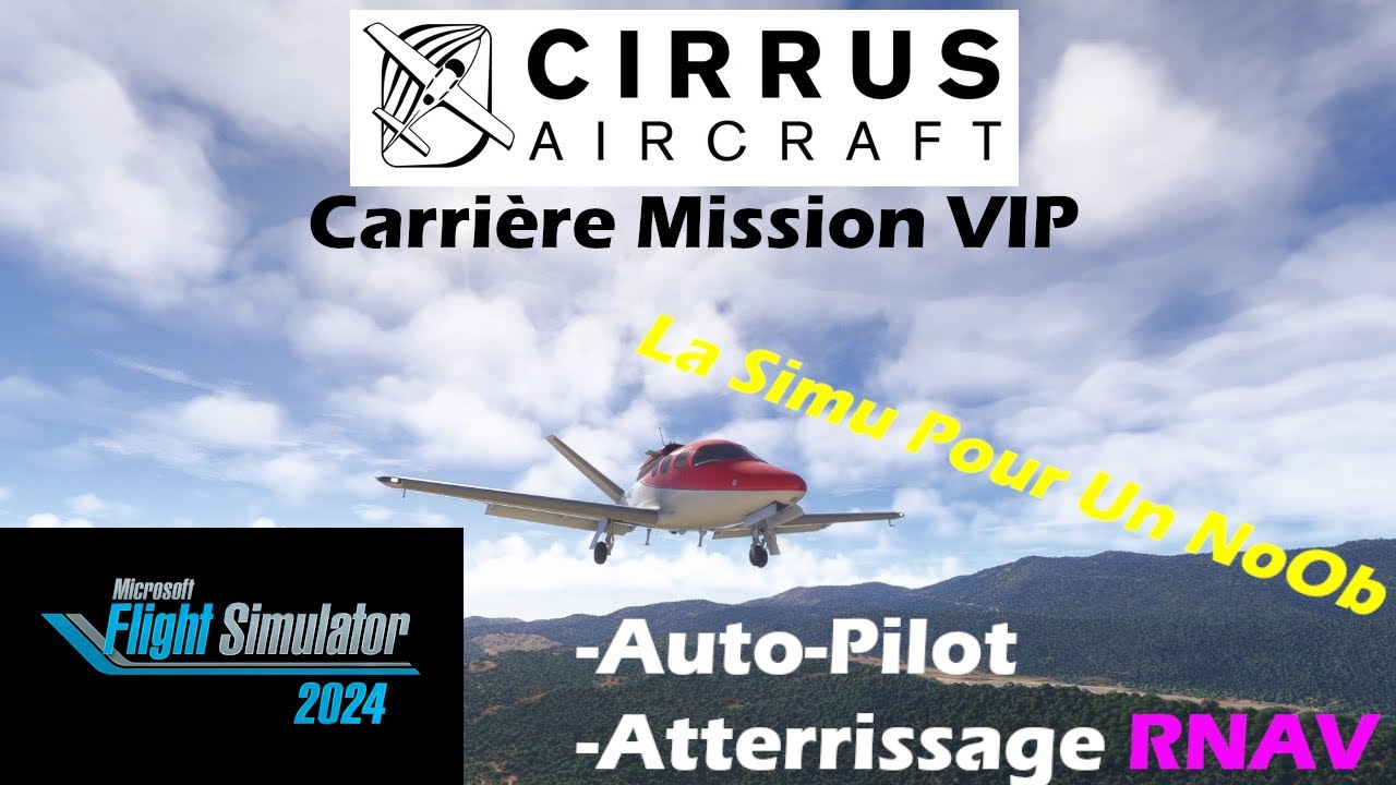 Microsoft Fliht Simulator 2024 : Cirrus Vision Jet G2 - La RNAV