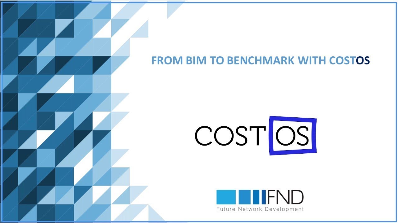 CostOS , FROM BIM TO BENCHMARK WITH CostOS