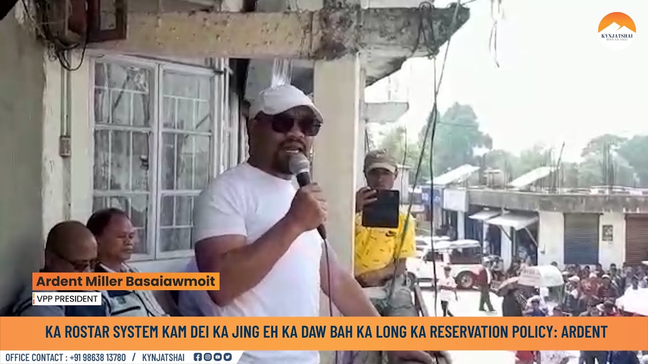 KA ROSTER SYSTEM KAM DEI KA JING EH KA DAW BAH KA LONG KA RESERVATION POLICY: ARDENT