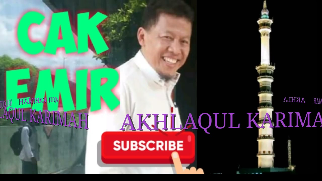 CAK EMIR - PAHALA AKHLAQUL KARIMAH