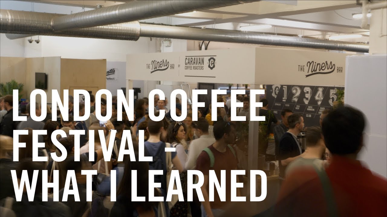 What I Learned At The London Coffee Festival
