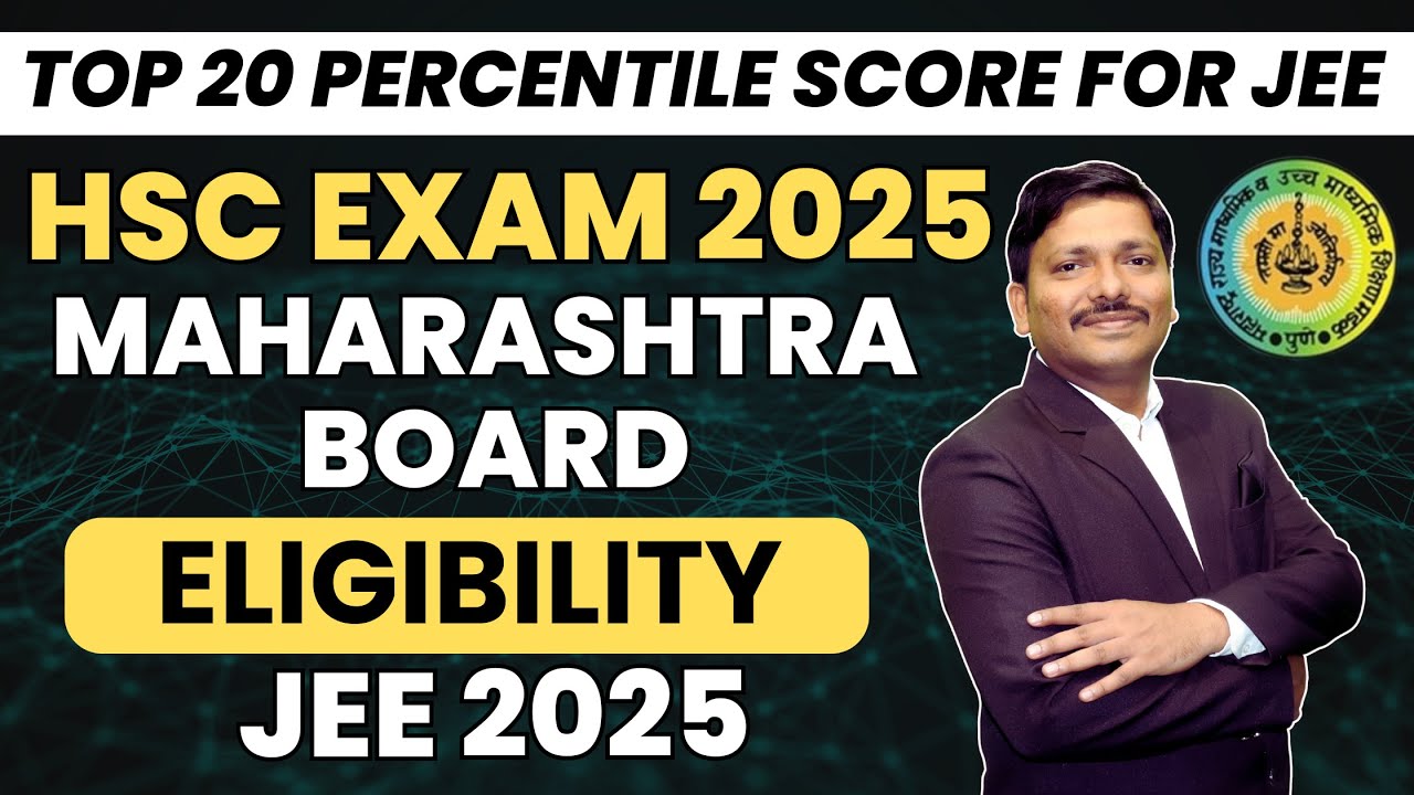 TOP 20 PERCENTILE SCORE OF CLASS 12 HSC 2025 MAHARASHTRA BOARD FOR JEE MAIN/ADVANCE | DINESH SIR