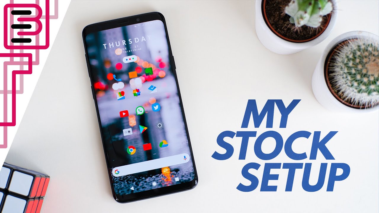 My Home Screen Setup + Make your S9 look like Stock Android!