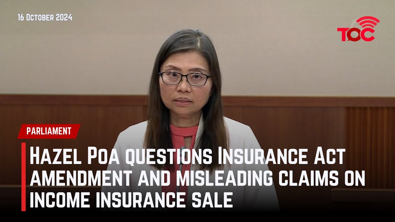 Hazel Poa questions Insurance Act amendment and misleading claims on Income Insurance sale