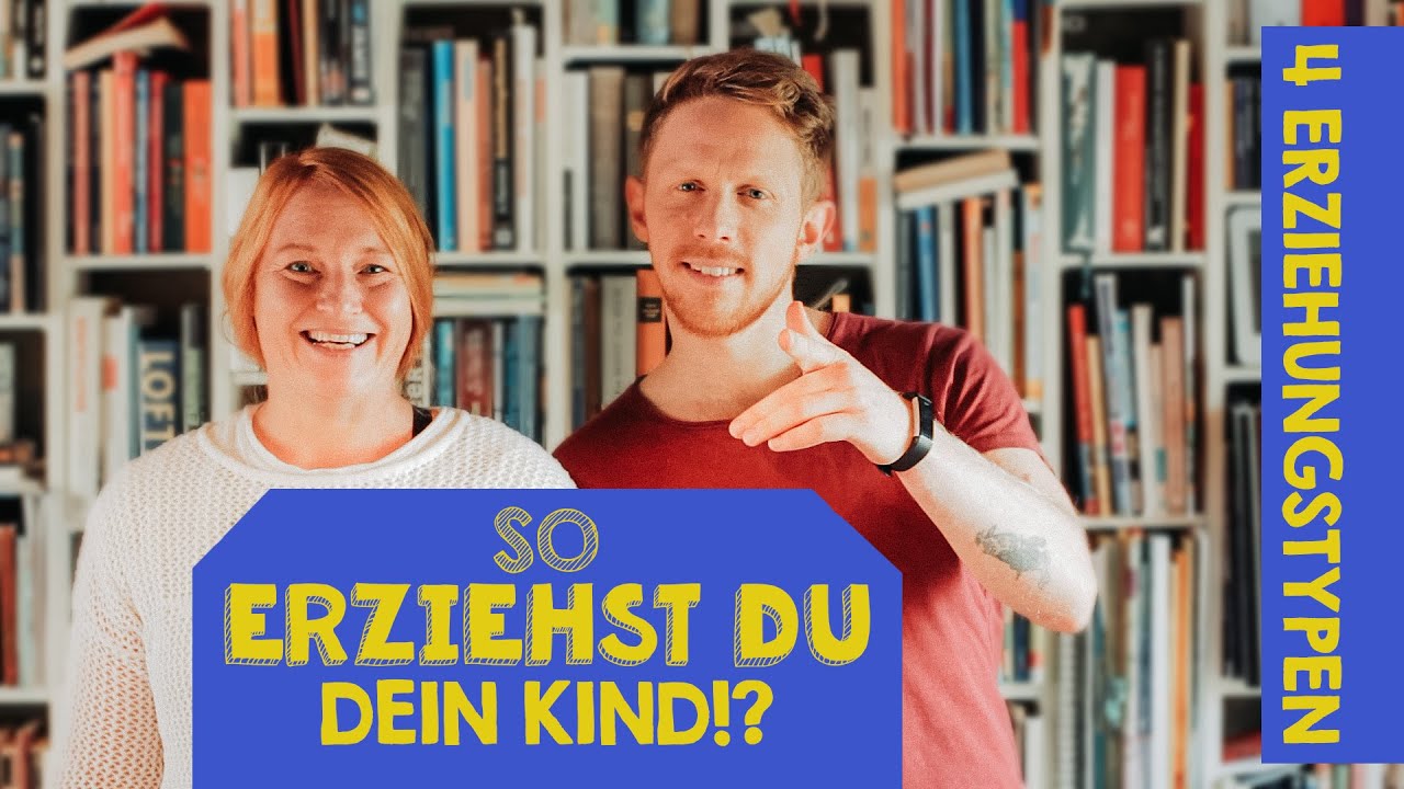Welcher Elterntyp bist du??? | Die 4 Erziehungsstile