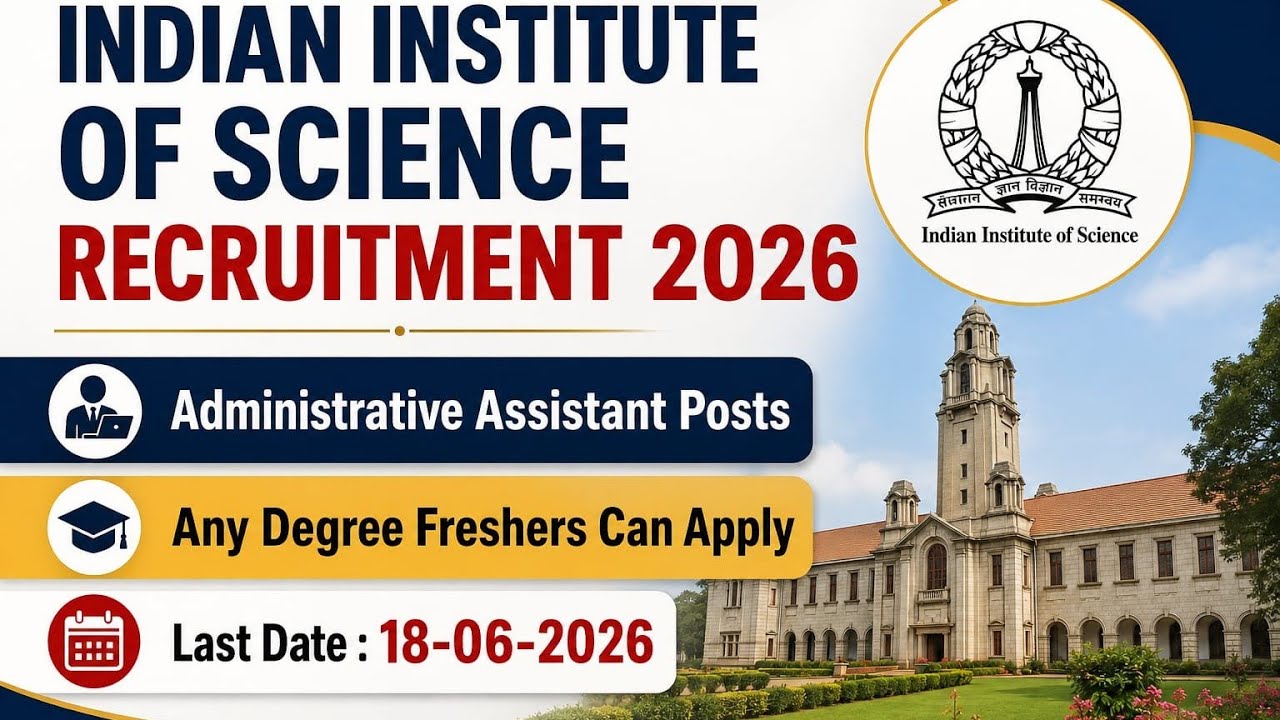 IISC Bangalore Recruitment 2026 - 34 Administrative Assistant Posts