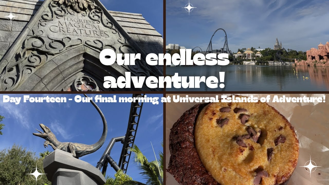 Day Fourteen - Our final morning at Universal Islands of Adventure!