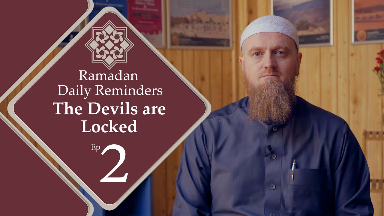Ramadan Daily Reminders: Episode 2 | The Devils are Locked