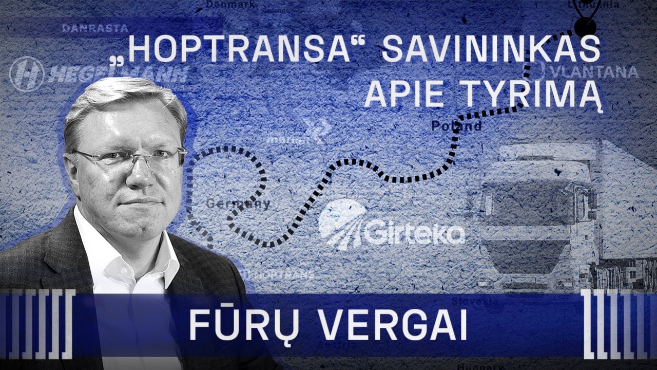 Ką apie vairuotojų darbo sąlygas mano įmonės „Hoptransa“ savininkas? || Tyrimo komentaras