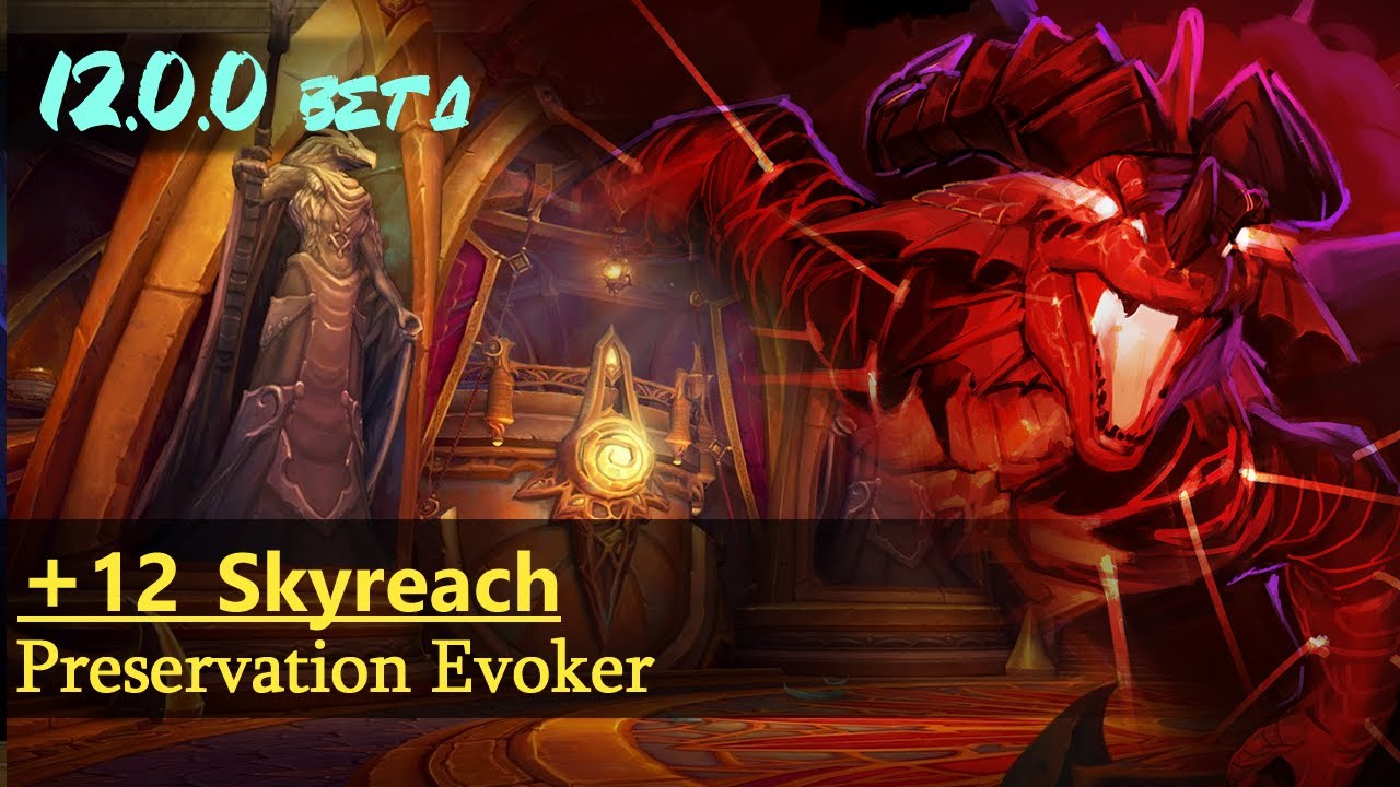 +12 Skyreach on Preservation Evoker [Midnight Beta , 12.0.0 ] not clean run