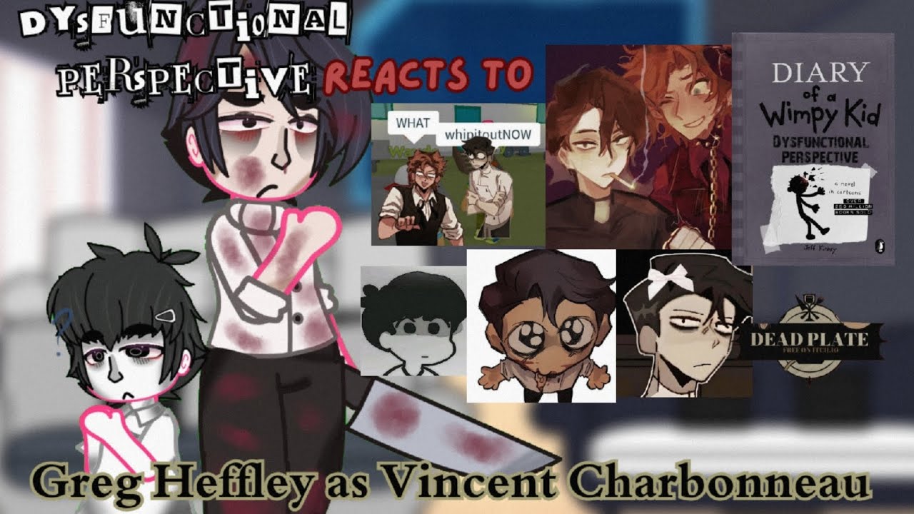 Dysfunctional perspective reacts to Greg as Vincent Charbonneau📓 🔪🩸 ┃DP x DOAWK: DP
